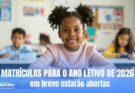 Secretaria Municipal de Educação inicia renovação de matrículas para o ano letivo de 2026